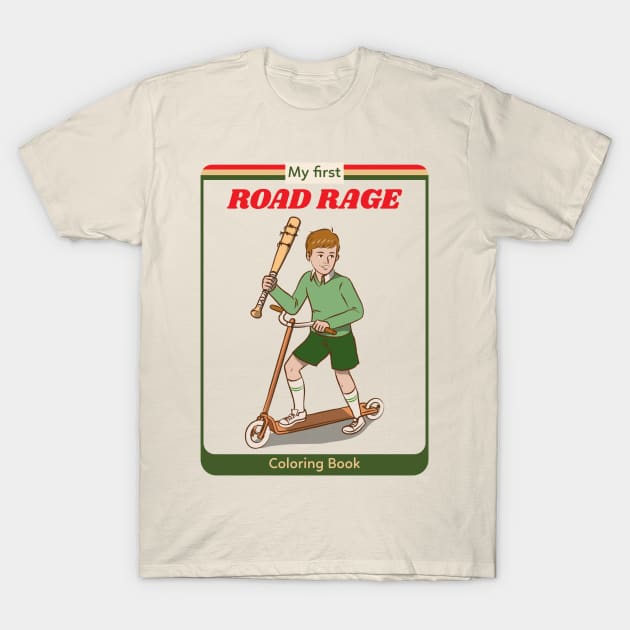 My First Road Rage - Vintage Dark Humour T-Shirt by WizardingWorld